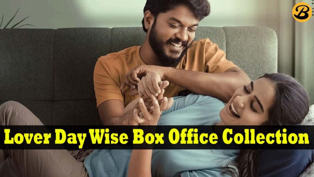 Lover Day Wise Box Office Collection Report