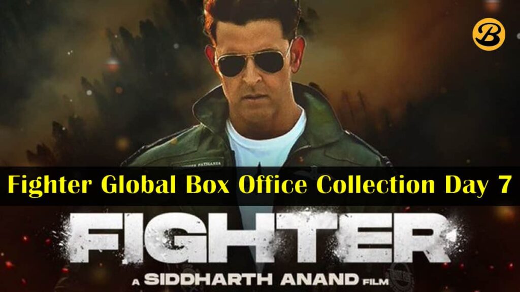 Fighter Global Box Office Collection Day 7