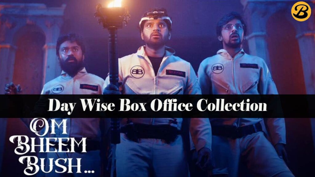 Om Bheem Bush Day Wise Box Office Collection Report