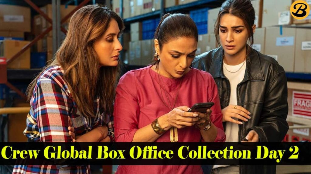 Crew Global Box Office Collection Day 2