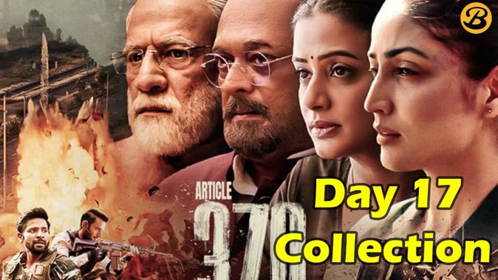 Article 370 Global Box Office Collection Day 17