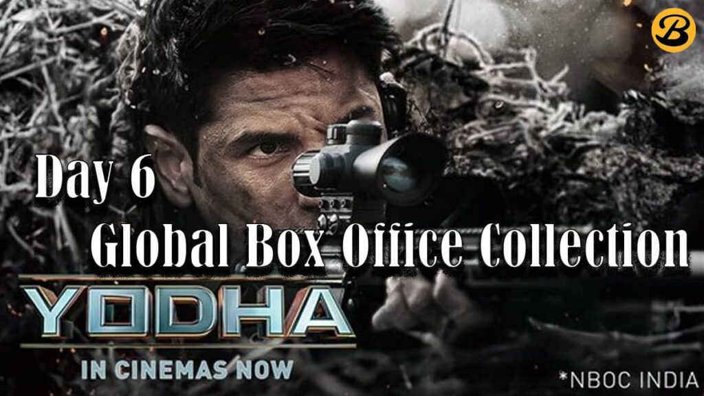 Yodha Global Box Office Collection Day 6