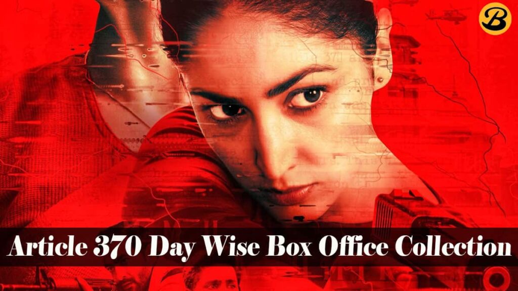 Article 370 Day Wise Box Office Collection Report