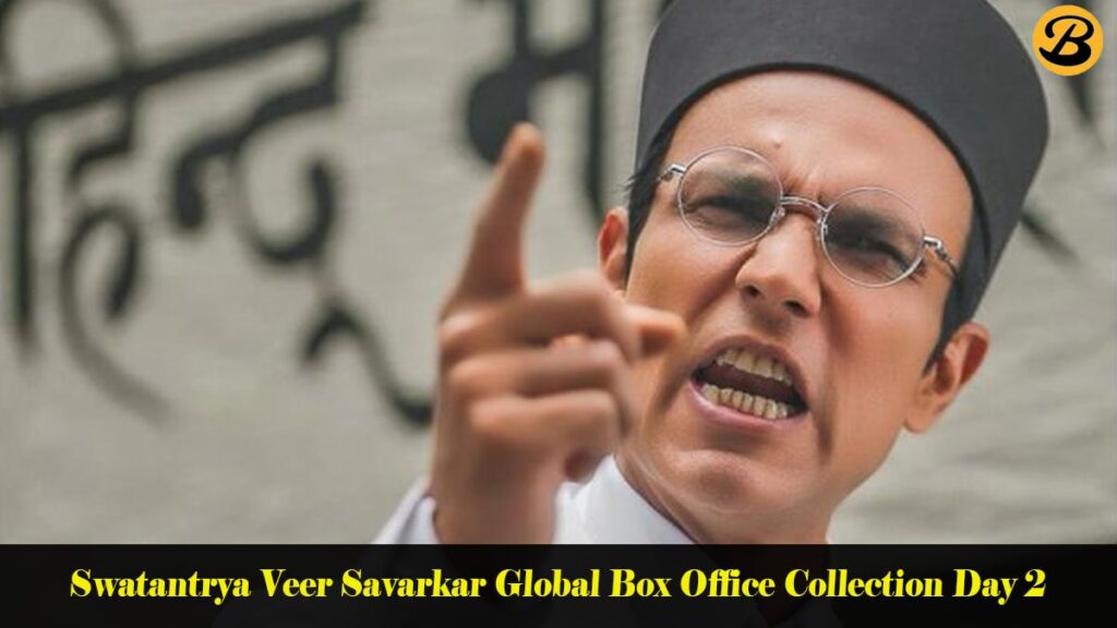 Swatantrya Veer Savarkar Global Box Office Collection Day 2