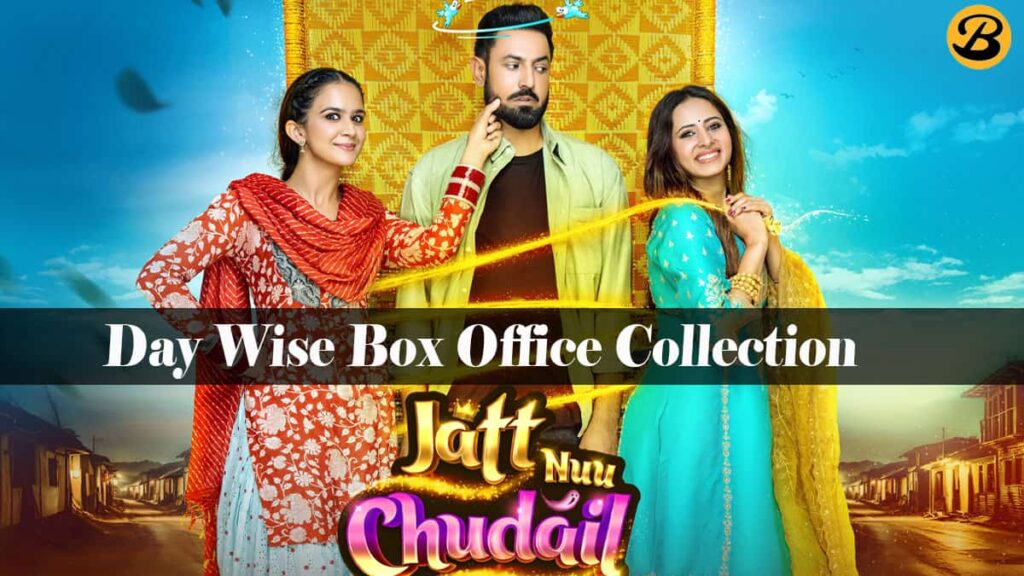 Jatt Nuu Chudail Takri Day Wise Box Office Collection
