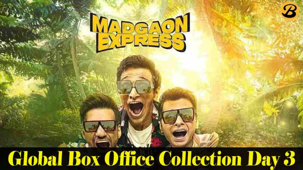 Madgaon Express Global Box Office Collection Day 3