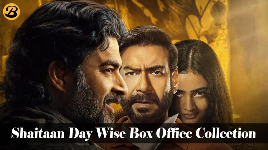 Shaitaan Day Wise Box Office Collection Report
