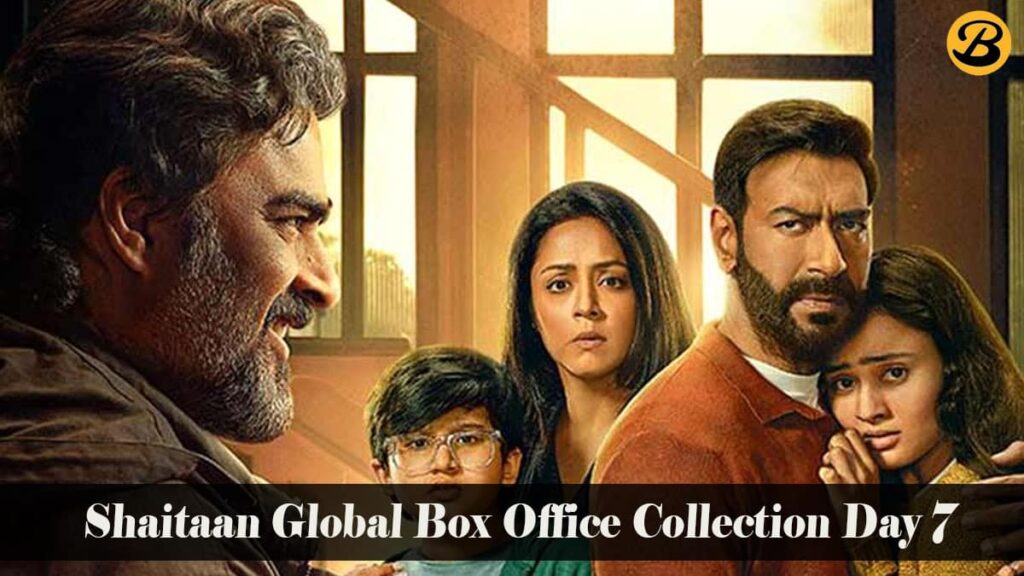Shaitaan Global Box Office Collection Day 7