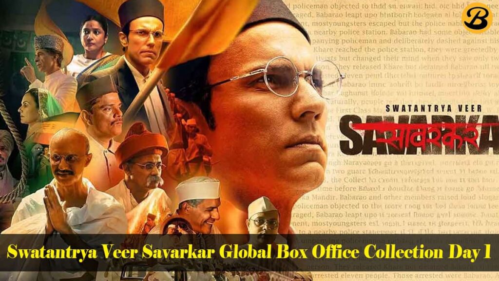 Swatantrya Veer Savarkar Global Box Office Collection Day 1