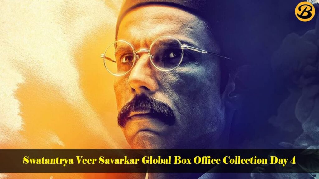 Swatantrya Veer Savarkar Global Box Office Collection Day 4