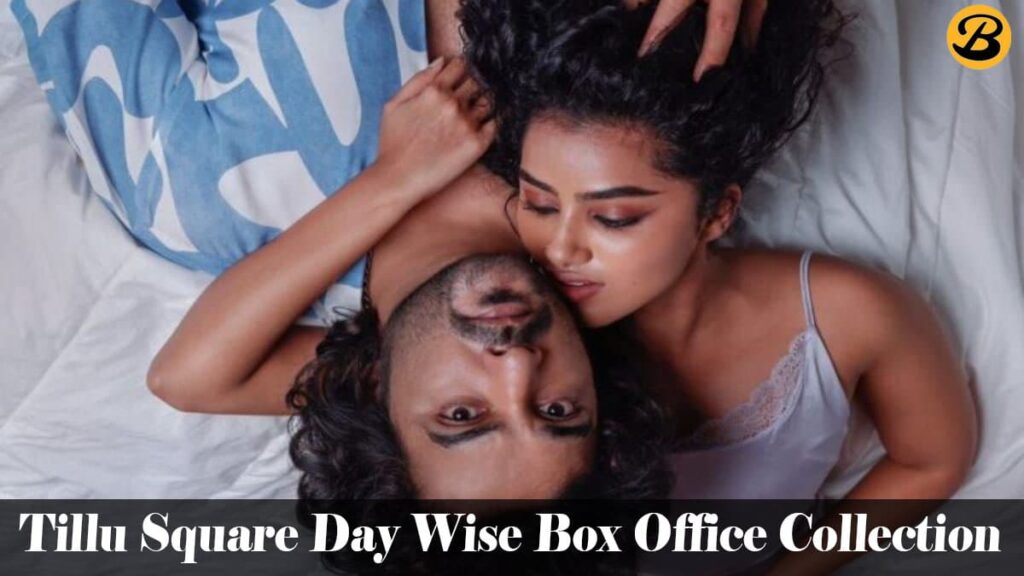 Tillu Square Day Wise Box Office Collection Report