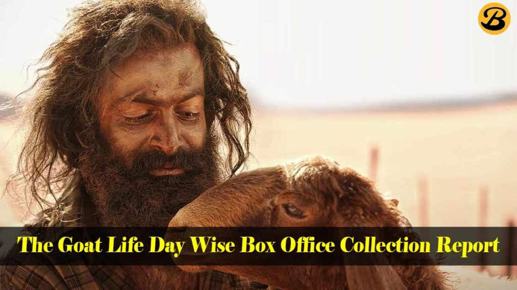 Aadujeevitham-The Goat Life Day Wise Box Office Collection Report