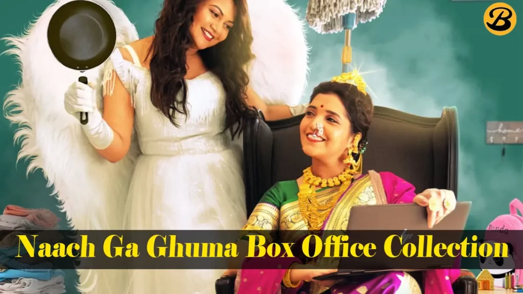 Naach Ga Ghuma Box Office Collection Report