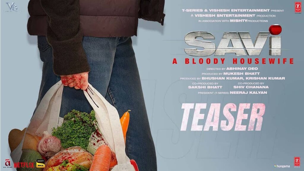 SAVI-A Bloody Housewife Teaser 1 Out: Divya Khosla Kumar, Anil Kapoor and, Harshvardhan Rane fronted Action Thriller unveils a Different Side of a Housewife