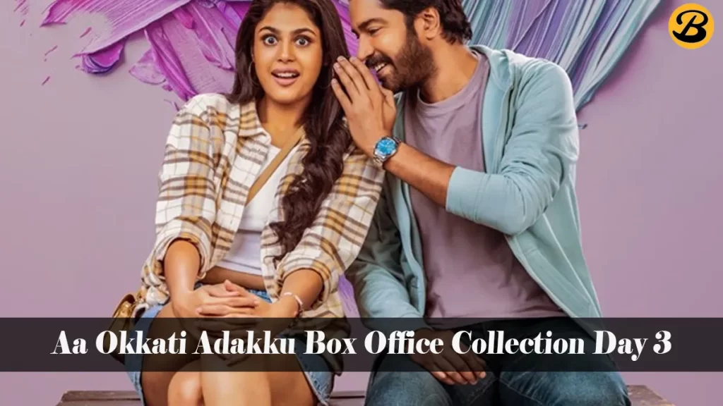 Aa Okkati Adakku Box Office Collection Day 3: Allari Naresh's Rom-Com witness 9.57% Surge on opening Sunday