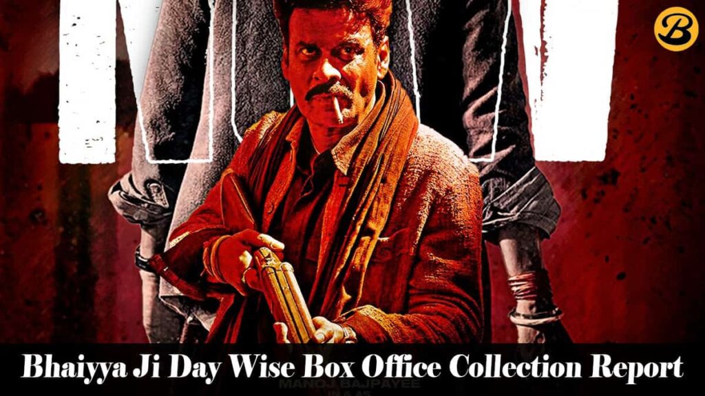Bhaiyya Ji Day Wise Box Office Collection Report