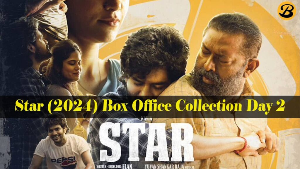 Star Tamil Movie 2024 Box Office Collection Day 2