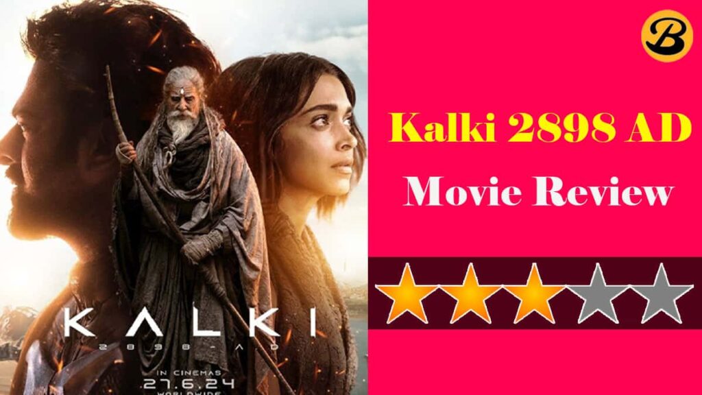 Kalki 2898 AD Movie Review