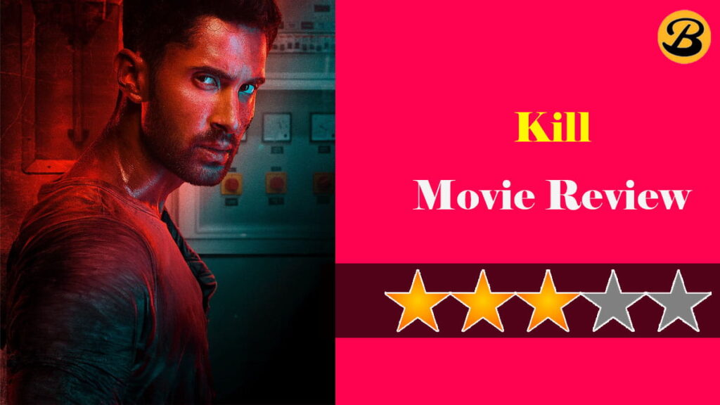 Kill Hindi Movie Review