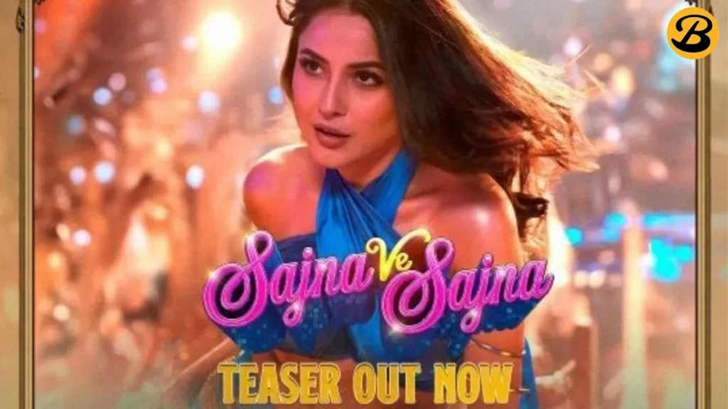 Shehnaaz Gill featuring Sajna Ve Sajna song teaser out