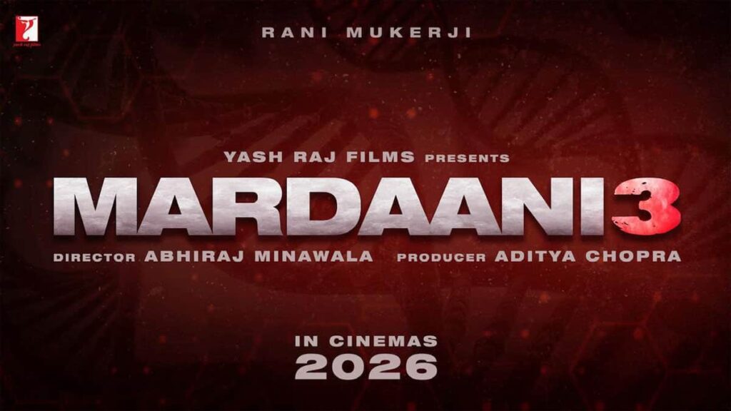 YRF announces MARDAANI 3 featuring Rani Mukerji and others